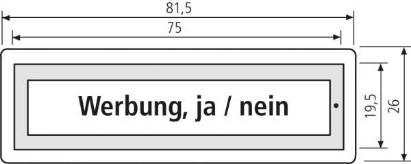 RSA2 Kunststoff Namensschild (mit Gehäuse) ohne Beleuchtung
Werbung ja/nein